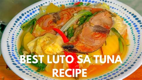 GANITO PALA ANG BEST LUTO SA TUNA .
